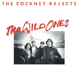 Cockney Rejects - Wild Ones i gruppen CD / Pop-Rock hos Bengans Skivbutik AB (3186929)