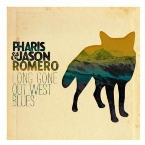 Romero Pharis & Jason - Long Gone Out West Blues i gruppen CD / Country hos Bengans Skivbutik AB (3186997)