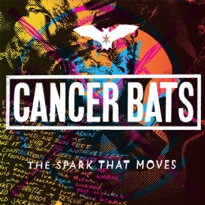Cancer Bats - Spark That Moves in the group CD / Hårdrock at Bengans Skivbutik AB (3186998)
