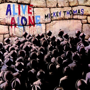 Mickey Thomas - Alive Alone i gruppen CD / Rock hos Bengans Skivbutik AB (3187012)