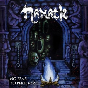 Manacle - No Fear To Persevere i gruppen CD / Hårdrock/ Heavy metal hos Bengans Skivbutik AB (3199788)