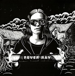 Fever Ray - Fever Ray i gruppen VI TIPSAR / Way Out West / Old Wow hos Bengans Skivbutik AB (3199804)