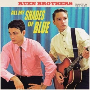 Ruen Brothers - All My Shades Of Blue i gruppen CD / Pop-Rock hos Bengans Skivbutik AB (3199825)