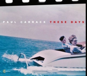 Carrack Paul - These Days i gruppen CD / Pop hos Bengans Skivbutik AB (3199862)