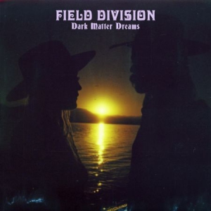 Field Division - Dark Matter Dreams i gruppen VI TIPSAR / Klassiska lablar / PIAS Recordings hos Bengans Skivbutik AB (3199878)