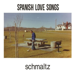 Spanish Love Songs - Schmaltz i gruppen VINYL / Rock hos Bengans Skivbutik AB (3205105)
