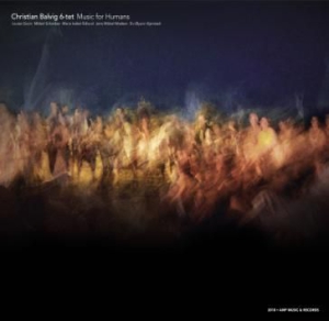 Balvig Christian (6-Tet) - Music For Humans i gruppen CD / Jazz/Blues hos Bengans Skivbutik AB (3205161)