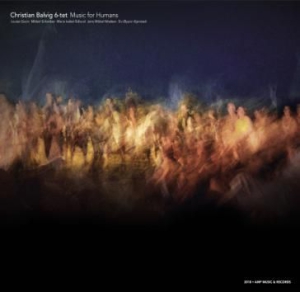 Balvig Christian (6-Tet) - Music For Humans i gruppen CD / Jazz hos Bengans Skivbutik AB (3205161)
