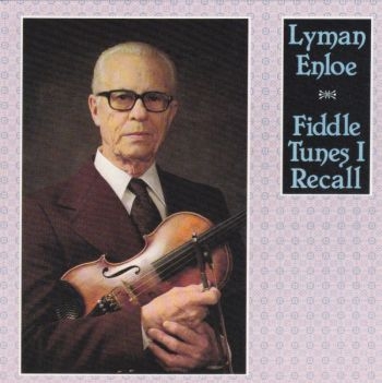 Lyman Enloe - Fiddle Tunes I Recall i gruppen CD / Toppsäljare hos Bengans Skivbutik AB (3205186)