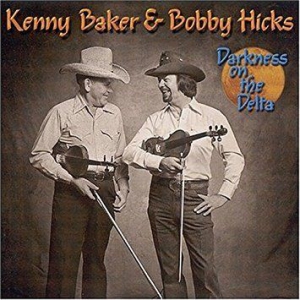 Baker Kenny/Bobby Hicks - Darkness On The Delta i gruppen CD / Country hos Bengans Skivbutik AB (3205205)