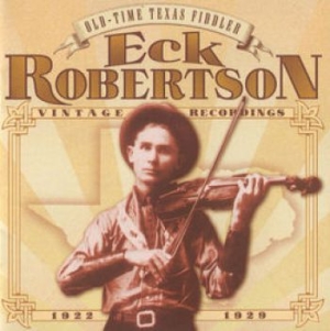 Robertson Eck - Old Time Texas Fiddler 1922-29 i gruppen CD / Country hos Bengans Skivbutik AB (3205226)