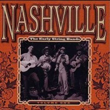 Various Artists - Nashville Early String Bands 1 i gruppen CD / Toppsäljare hos Bengans Skivbutik AB (3205231)