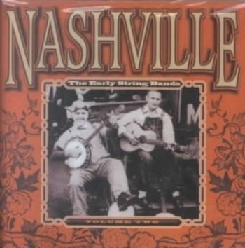 Various Artists - Nashville Early String Bands 2 i gruppen CD / Toppsäljare hos Bengans Skivbutik AB (3205232)
