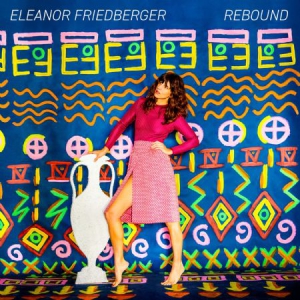 Friedberger Eleanor - Rebound i gruppen CD / Rock hos Bengans Skivbutik AB (3205272)