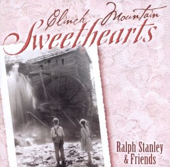 Stanley Ralph And Friends - Clinch Mountain Sweethearts i gruppen CD / Toppsäljare hos Bengans Skivbutik AB (3205368)