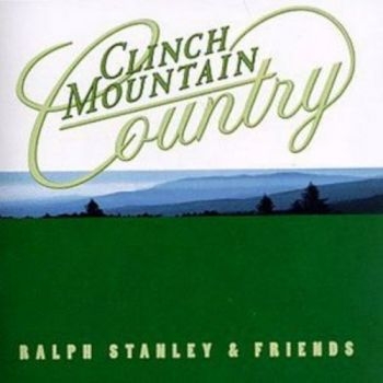 Stanley Ralph And Friends - Clinch Mountain Country i gruppen CD / Toppsäljare hos Bengans Skivbutik AB (3205374)