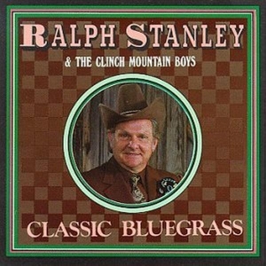 Stanley Ralph - Classic Bluegrass i gruppen CD / Country hos Bengans Skivbutik AB (3205378)