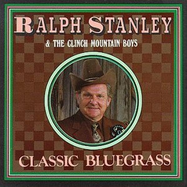 Ralph Stanley - Classic Bluegrass i gruppen CD / Toppsäljare hos Bengans Skivbutik AB (3205378)