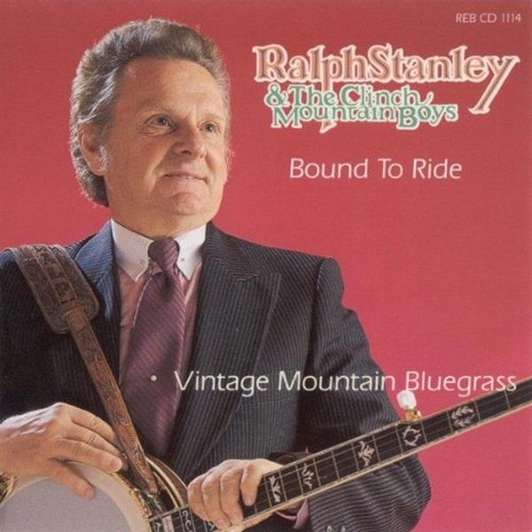 Ralph Stanley - Bound To Ride i gruppen CD / Toppsäljare hos Bengans Skivbutik AB (3205382)