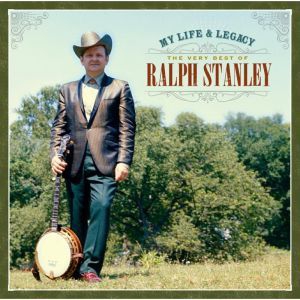 Stanley Ralph - My Life & Legacy i gruppen CD / Country hos Bengans Skivbutik AB (3205391)