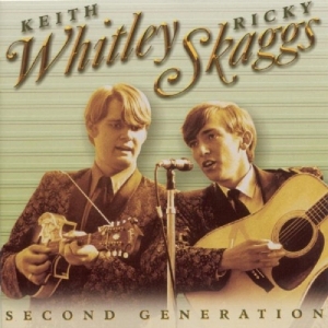 Whitley Keith & Ricky Skaggs - Second Generation Bluegrass i gruppen CD / Country hos Bengans Skivbutik AB (3205392)