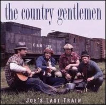 Country Gentlemen - Joe's Last Train i gruppen CD / Toppsäljare hos Bengans Skivbutik AB (3205399)