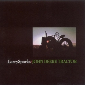 Sparks Larry - John Deere Tractor i gruppen CD / Country,Elektroniskt hos Bengans Skivbutik AB (3205406)