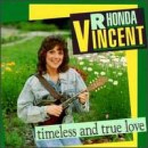 Rhonda Vincent - Timeless & True Love i gruppen CD / Toppsäljare hos Bengans Skivbutik AB (3205419)