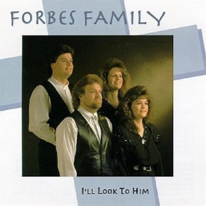 Forbes Family - I'll Look To Him i gruppen CD / Elektroniskt,World Music hos Bengans Skivbutik AB (3205427)