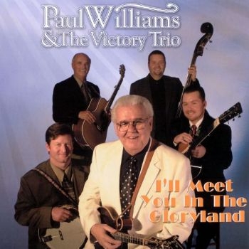 Williams Paul And Victory Trio - I'll Meet You In The Gloryland i gruppen CD / Toppsäljare hos Bengans Skivbutik AB (3205458)