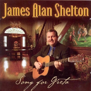 Shelton James Alan - Song For Greta i gruppen CD / Country hos Bengans Skivbutik AB (3205459)