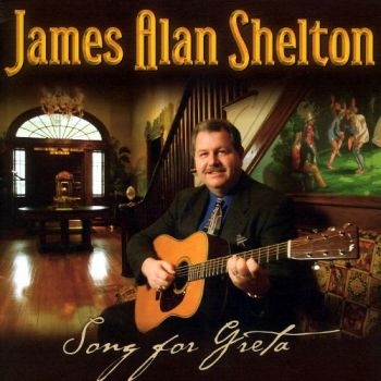 Shelton James Alan - Songs For Greta i gruppen CD / Country hos Bengans Skivbutik AB (3205459)