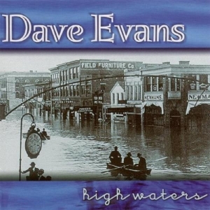 Evans Dave - High Waters i gruppen CD / Elektroniskt,World Music hos Bengans Skivbutik AB (3205461)