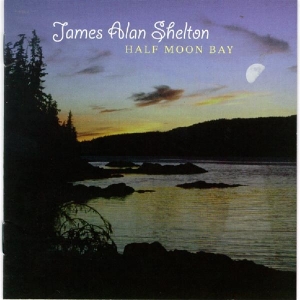 Shelton James Alan - Half Moon Bay i gruppen CD / Country hos Bengans Skivbutik AB (3205479)