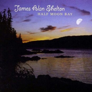 Shelton James Alan - Half Moon Bay i gruppen CD / Toppsäljare hos Bengans Skivbutik AB (3205479)