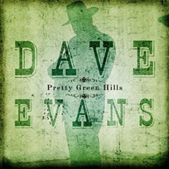 Evans Dave - Pretty Green Hills i gruppen CD / Toppsäljare hos Bengans Skivbutik AB (3205482)