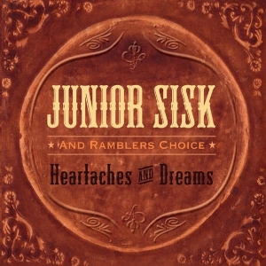 Sisk Junior - Heartaches & Dreams i gruppen CD / Country,Jazz hos Bengans Skivbutik AB (3205503)
