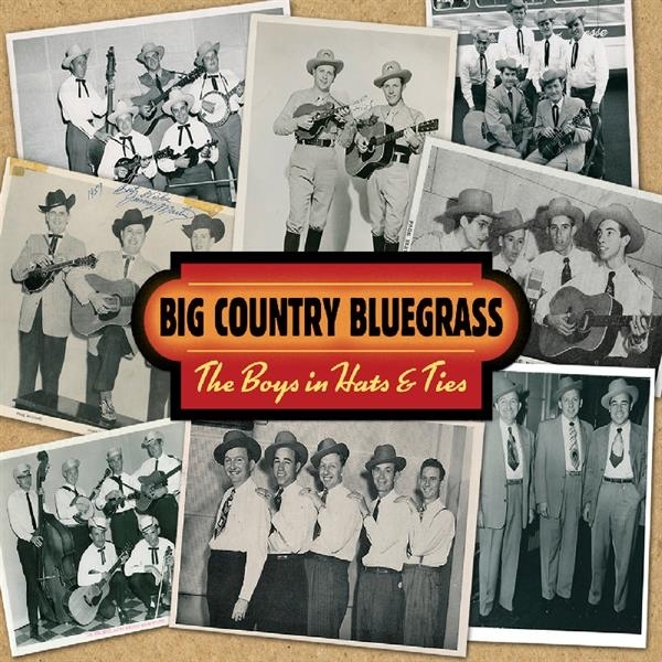 Big Country Bluegrass - Boys In Hats And Ties i gruppen CD / Toppsäljare hos Bengans Skivbutik AB (3205504)