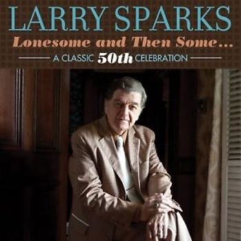 Sparks Larry - Lonesome And Then Some i gruppen CD / Toppsäljare hos Bengans Skivbutik AB (3205510)