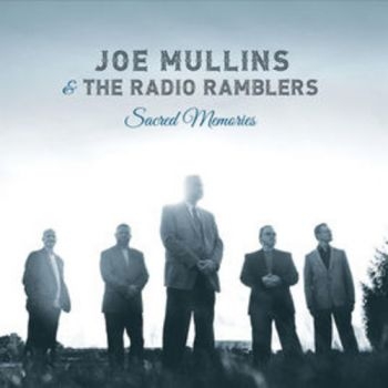Mullins Joe And The Radio Ramble - Sacred Memories i gruppen CD / Toppsäljare hos Bengans Skivbutik AB (3205520)