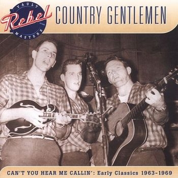 Country Gentlemen - Can't You Hear Me Callin' i gruppen CD / Toppsäljare hos Bengans Skivbutik AB (3205528)
