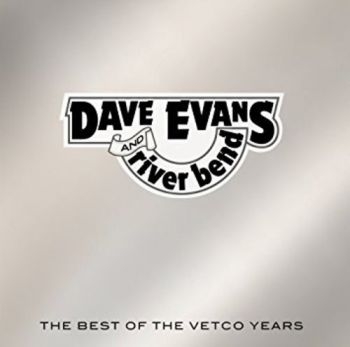 Evans Dave And River Bend - Best Of The Vetco Years i gruppen CD / Toppsäljare hos Bengans Skivbutik AB (3205539)