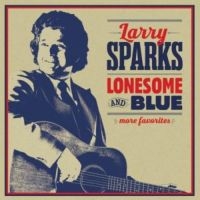 Larry Sparks - Lonesome And Blue i gruppen CD / Toppsäljare hos Bengans Skivbutik AB (3205554)