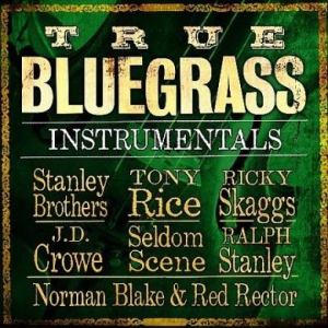 Blandade Artister - True Bluegrass Instrumentals i gruppen CD / Country hos Bengans Skivbutik AB (3205557)