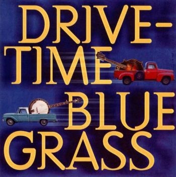 Various Artists - Drive-Time Bluegrass i gruppen CD / Toppsäljare hos Bengans Skivbutik AB (3205559)