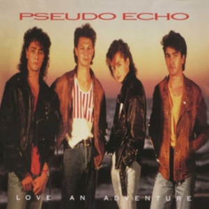 Pseudo Echo - Love An Adventure:Expanded Edition i gruppen CD / Pop-Rock hos Bengans Skivbutik AB (3205586)