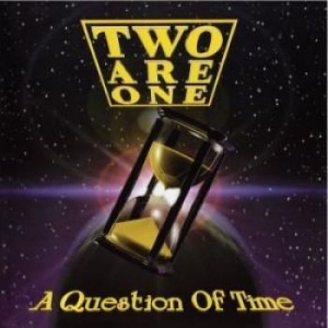 Two Are One - A Question Of Time i gruppen CD / Hårdrock/ Heavy metal hos Bengans Skivbutik AB (3206256)