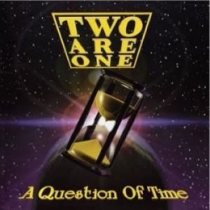 Two Are One - A Question Of Time i gruppen VI TIPSAR / Fredagsreleaser / 2025-08-08 hos Bengans Skivbutik AB (3206256)
