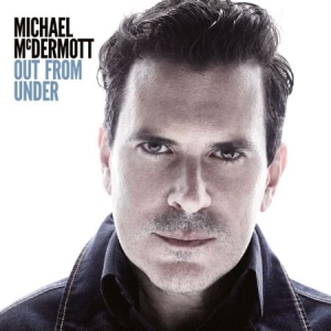 Mcdermott Michael - Out From Under i gruppen CD / Rock hos Bengans Skivbutik AB (3206305)