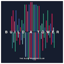 The Slow Readers Club - Build A Tower i gruppen CD / Kommande / Pop hos Bengans Skivbutik AB (3207369)